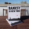 “Banksy in New York”: The Newest Book by CarnageNYC Takes Us Back To Banksy’s “Better Out Than In” NYC Residency