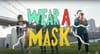 Wear a Mask PSA